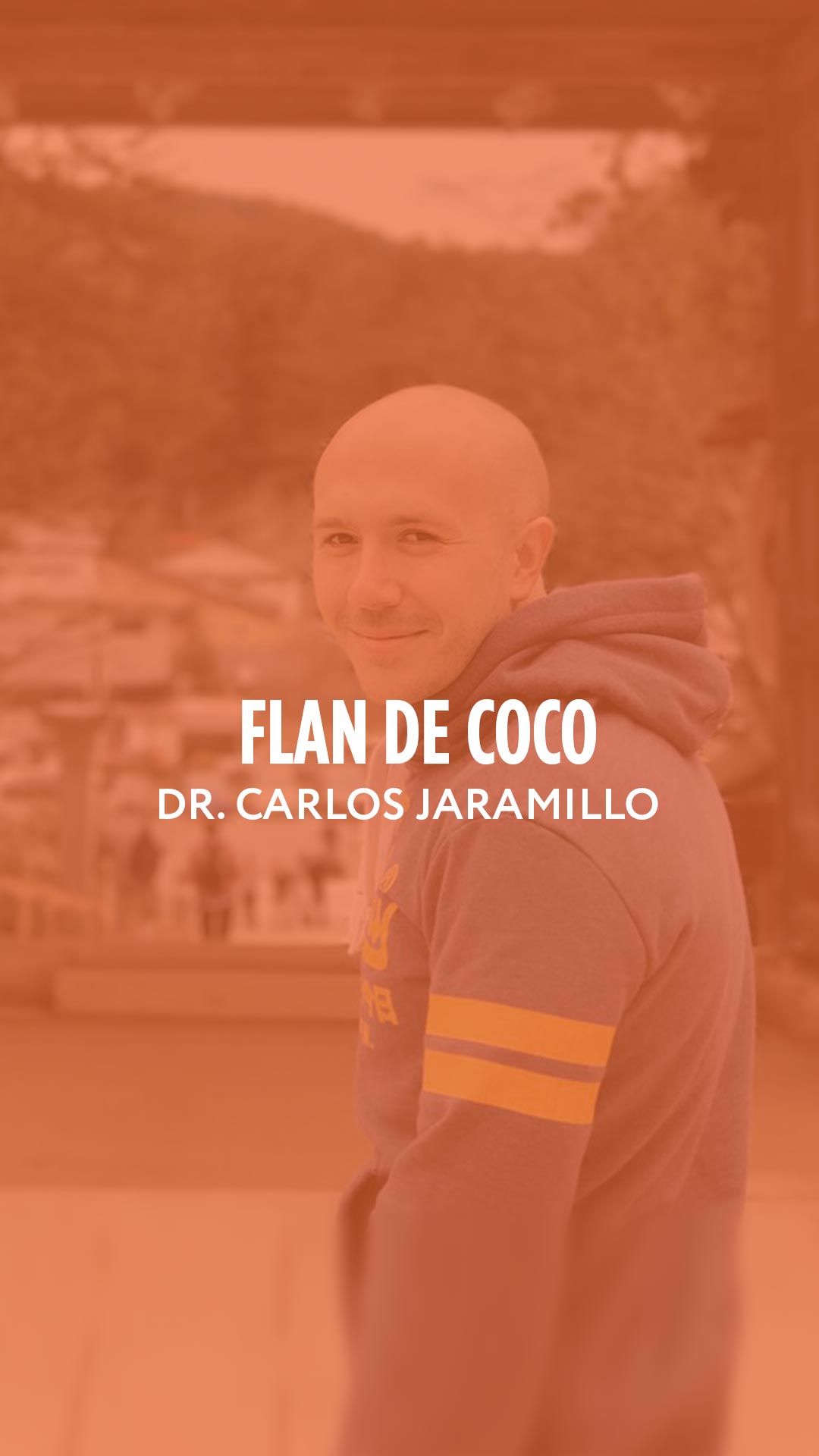 Flan de Coco by Dr. Carlos Jaramillo